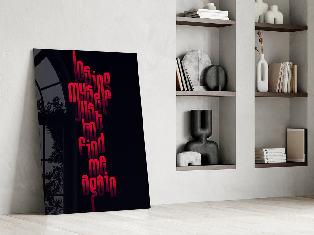 Kendimi Kaybettim, Yeniden Bulmak İçin Cam Tablo