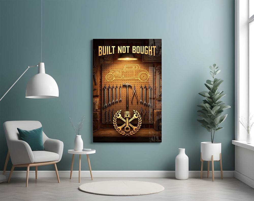 Built Not Bought Hot Rod Garage Glass Wall Art