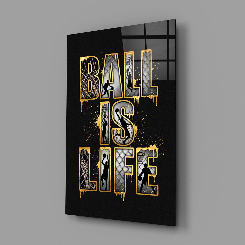 Ball Is Life Gold Typography Basketball Glass Wall Art