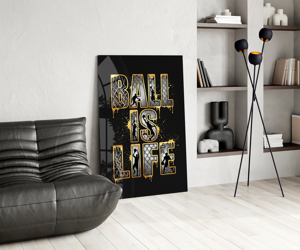 Ball Is Life Gold Typography Basketball Glass Wall Art
