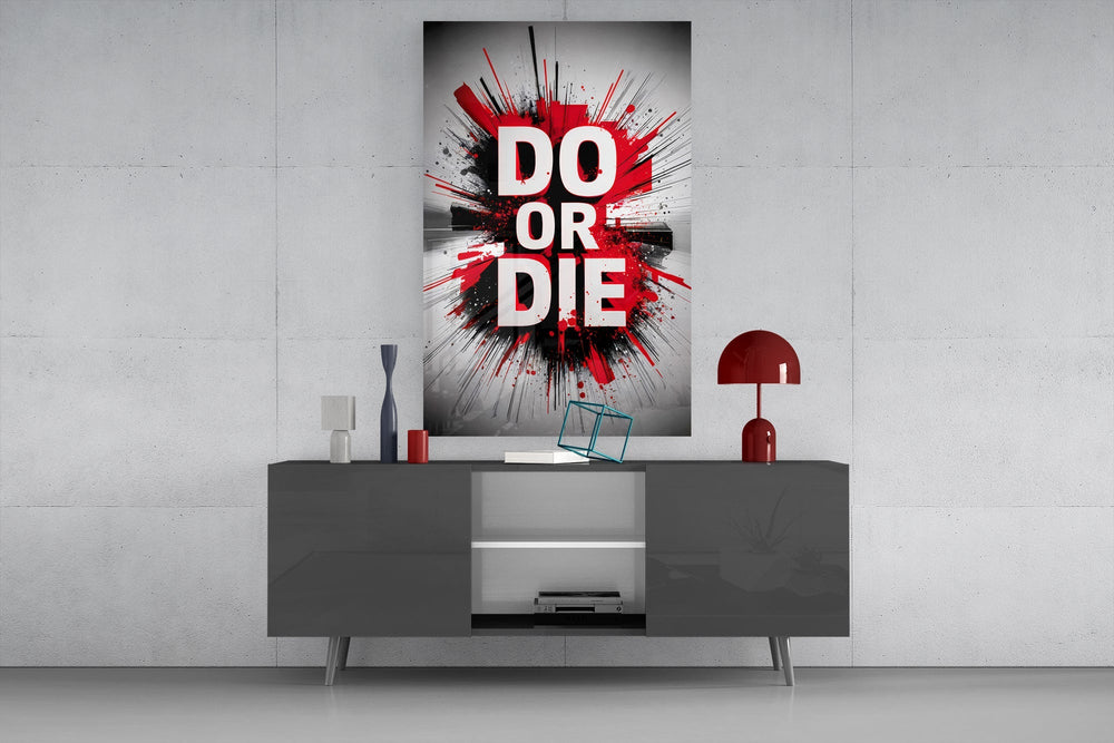Do or Die Red Splatter Motivational Glass Wall Art