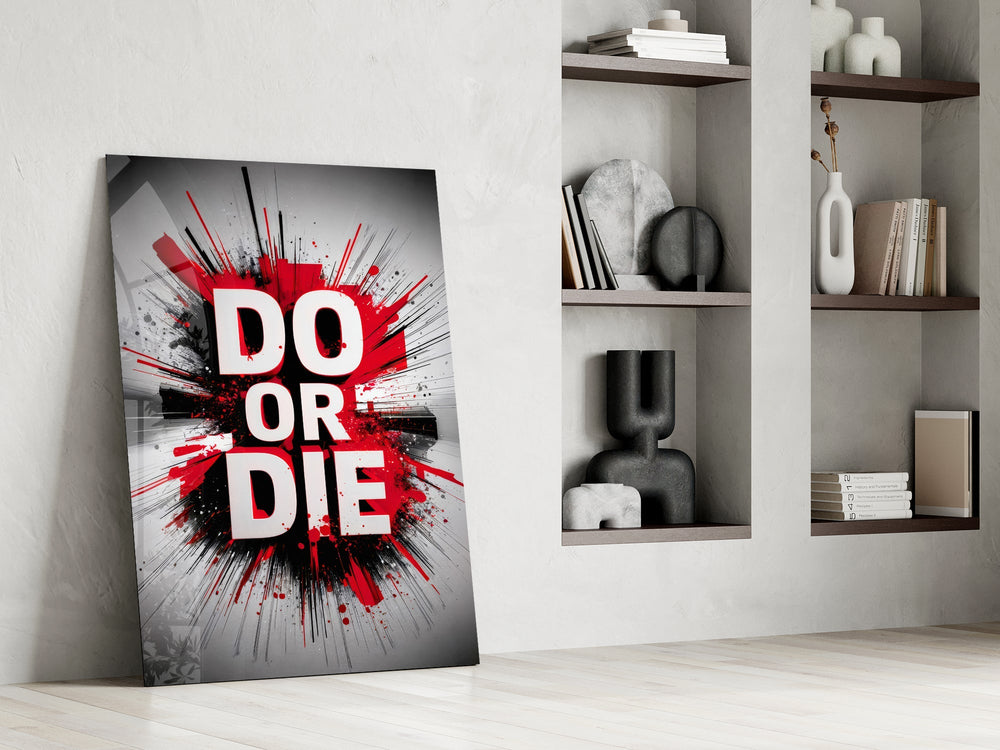 Do or Die Red Splatter Motivational Glass Wall Art