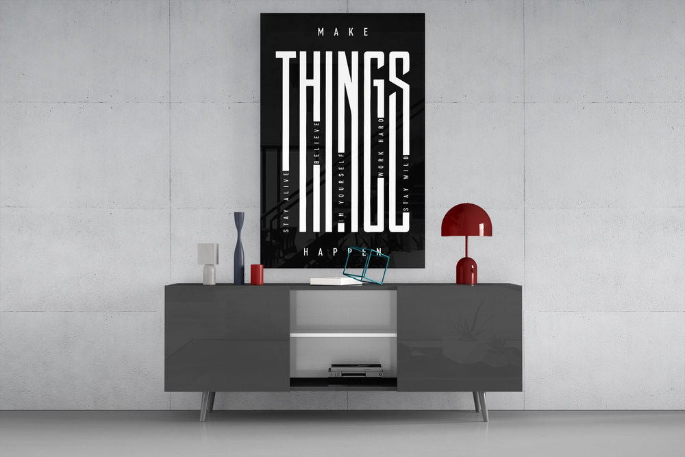 Make Things Happen Bold Typography Glass Wall Art