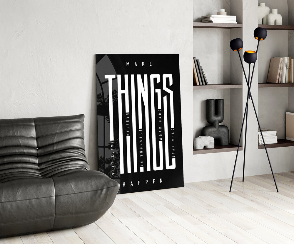 Make Things Happen Bold Typography Glass Wall Art