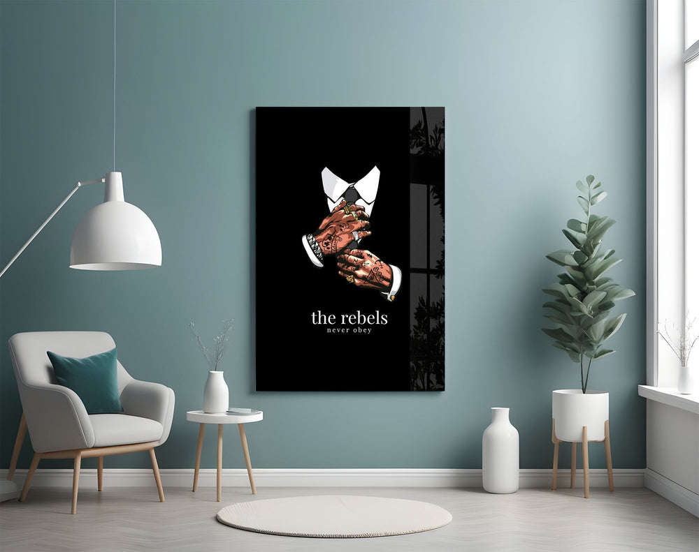 The Rebels Never Obey Tattooed Hands Glass Wall Art