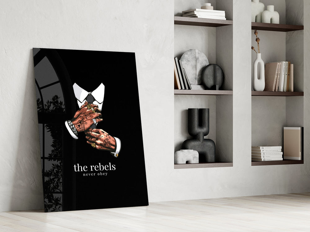 The Rebels Never Obey Tattooed Hands Glass Wall Art