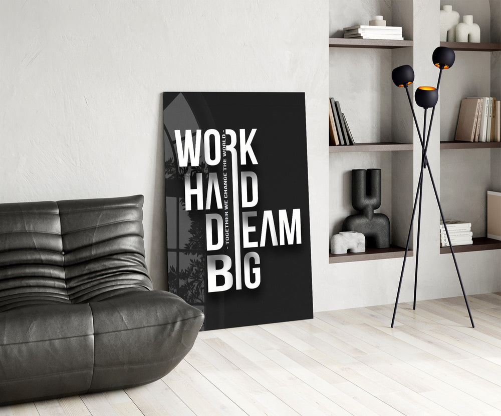 Work Hard Dream Big Typography Glass Wall Art