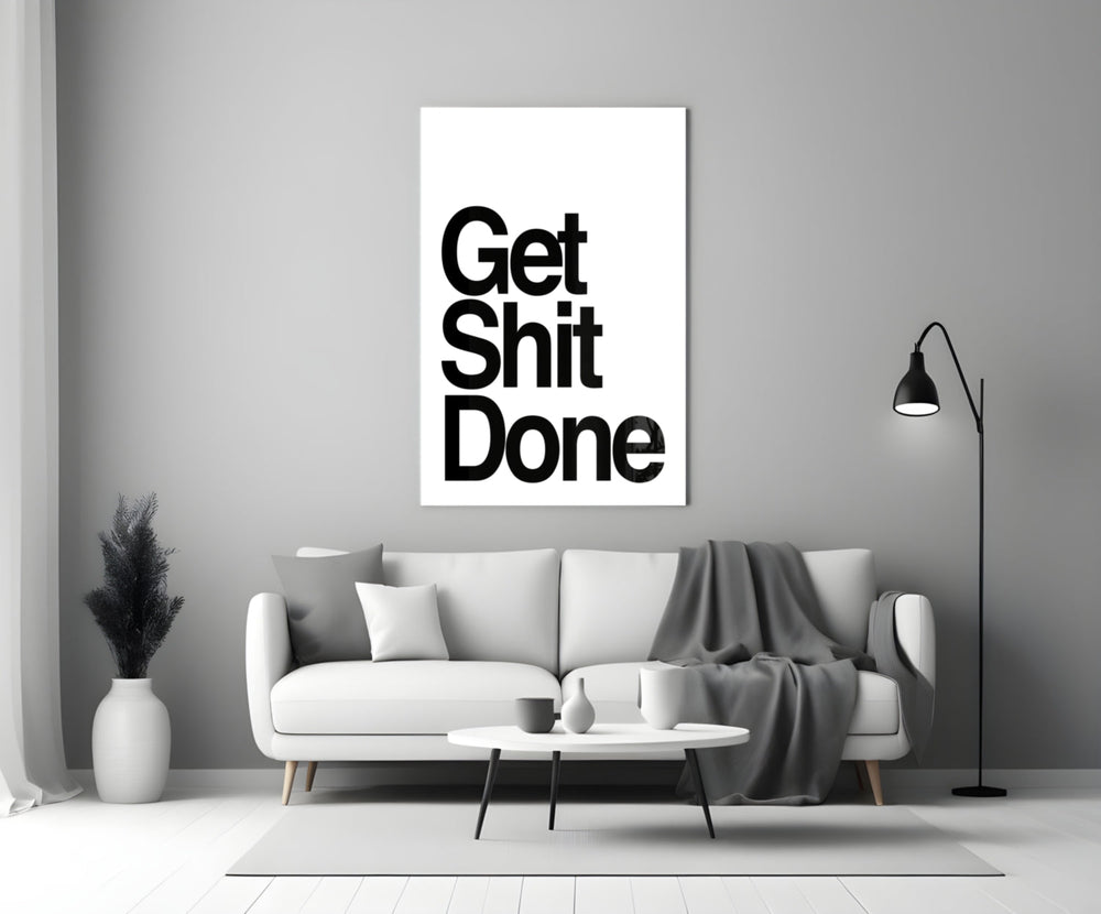 Get Shit Done Cam Tablo || Tasarımcı Koleksiyonu
