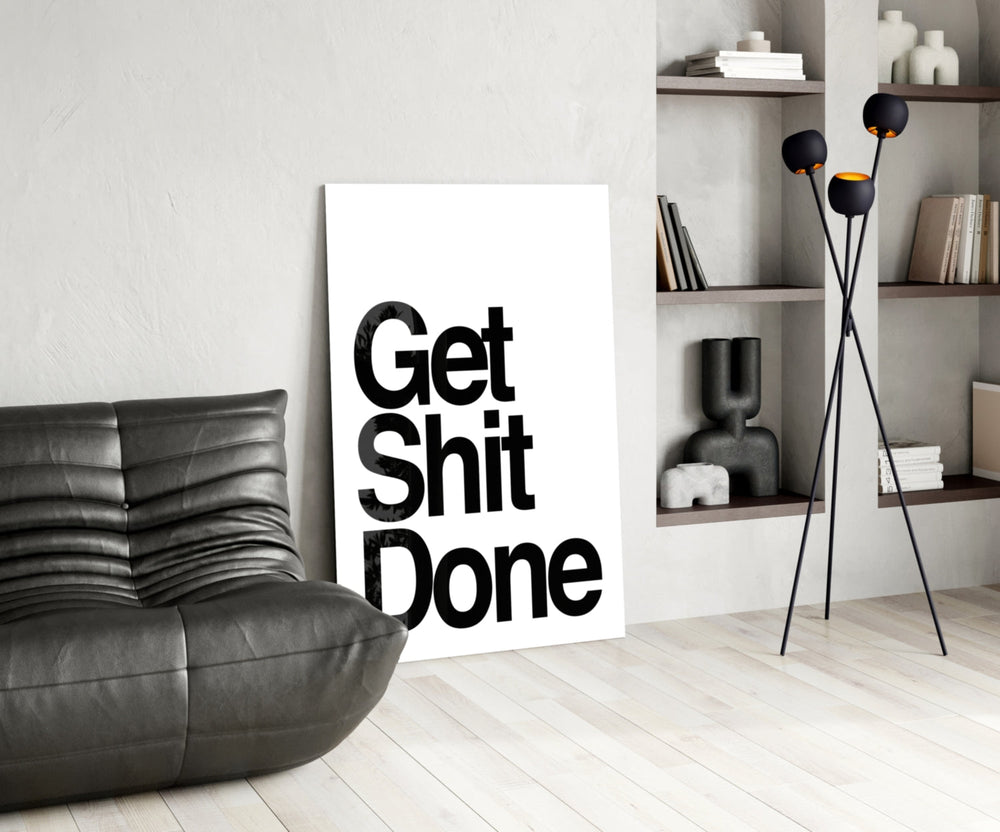 Get Shit Done Cam Tablo || Tasarımcı Koleksiyonu
