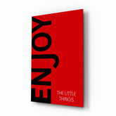 Küçük Şeylerin Tadını Çıkarın Cam Tablo