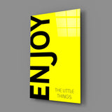 Küçük Şeylerin Tadını Çıkarın Cam Tablo