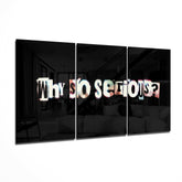 Neden Bu Ciddiyet? Mega Cam Tablo.