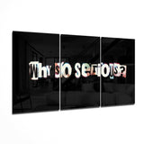 Neden Bu Ciddiyet? Mega Cam Tablo.