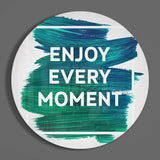 “Enjoy Every Moment” Cam Tablo.