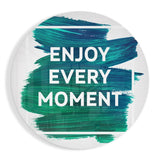 “Enjoy Every Moment” Cam Tablo.
