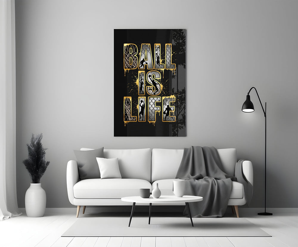 Ball Is Life Gold Typography Basketball Glass Wall Art
