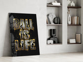 Ball Is Life Gold Typography Basketball Glass Wall Art
