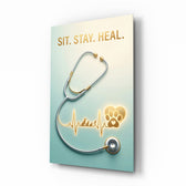 Sit Stay Heal Veterinary Stethoscope Glass Wall Art