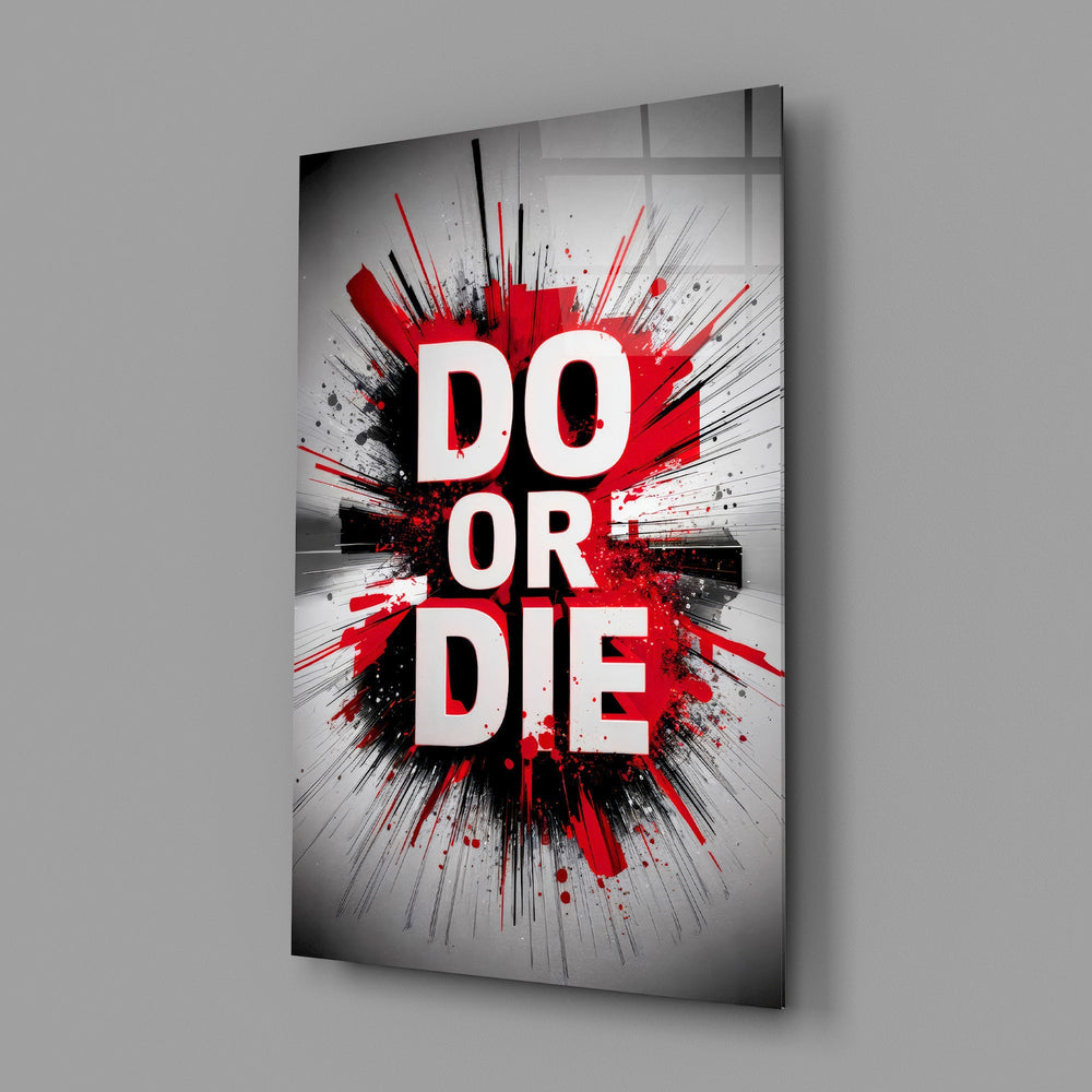 Do or Die Red Splatter Motivational Glass Wall Art