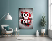 Do or Die Red Splatter Motivational Glass Wall Art