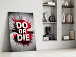 Do or Die Red Splatter Motivational Glass Wall Art