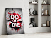 Do or Die Red Splatter Motivational Glass Wall Art