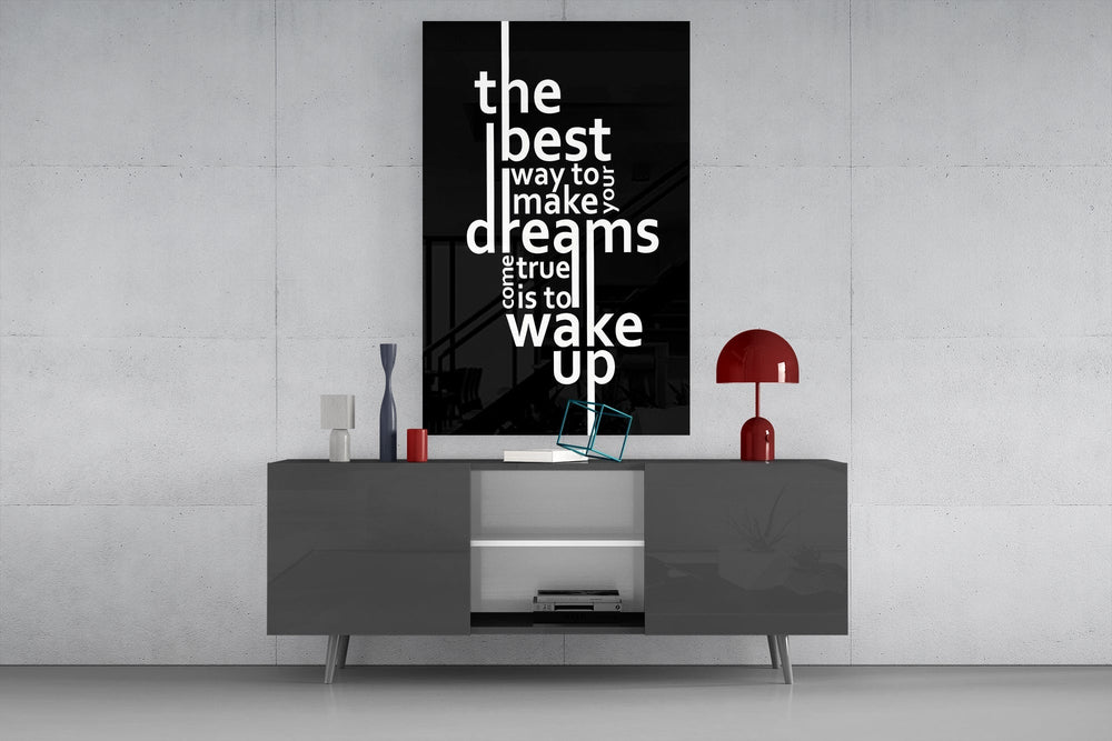 Wake Up Dreams Black and White Glass Wall Art