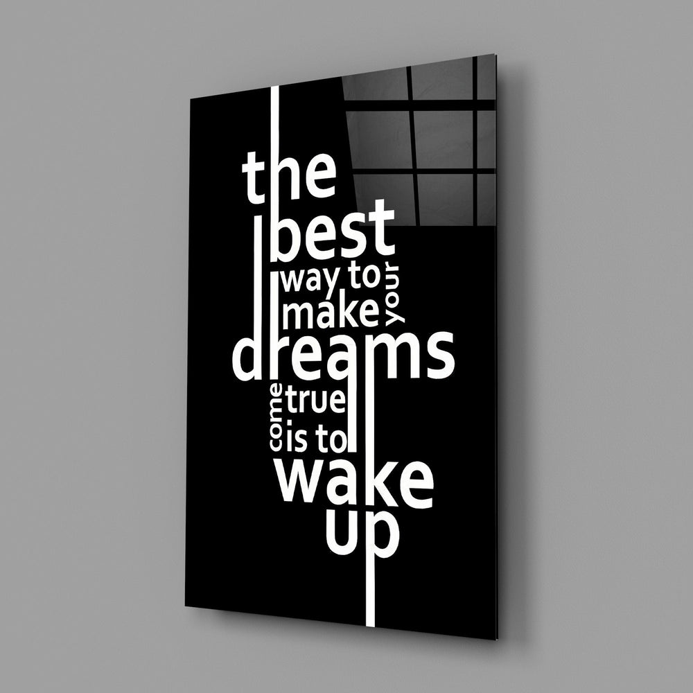 Wake Up Dreams Black and White Glass Wall Art