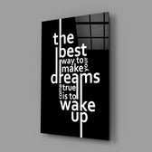 Wake Up Dreams Black and White Glass Wall Art