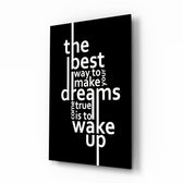 Wake Up Dreams Black and White Glass Wall Art