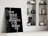 Wake Up Dreams Black and White Glass Wall Art