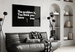 You Think You Have Time Clock Quote Glass Wall Art