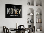 I Have Money I Break Rules Dollar Glass Wall Art