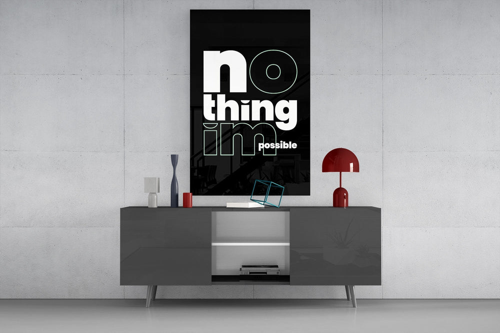 Nothing Impossible Typography Glass Wall Art