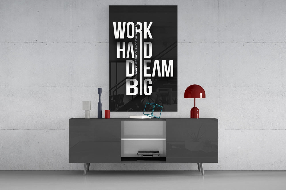 Work Hard Dream Big Typography Glass Wall Art