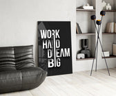Work Hard Dream Big Typography Glass Wall Art