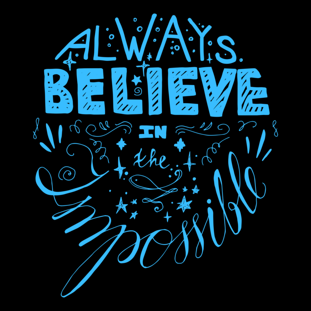 “Always Believein the Impossible” Cam Tablo
