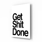 Get Shit Done Cam Tablo || Tasarımcı Koleksiyonu