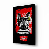 "Kötü Köpek" Cam Tablo