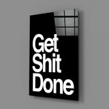 Get Shit Done Cam Tablo || Tasarımcı Koleksiyonu.